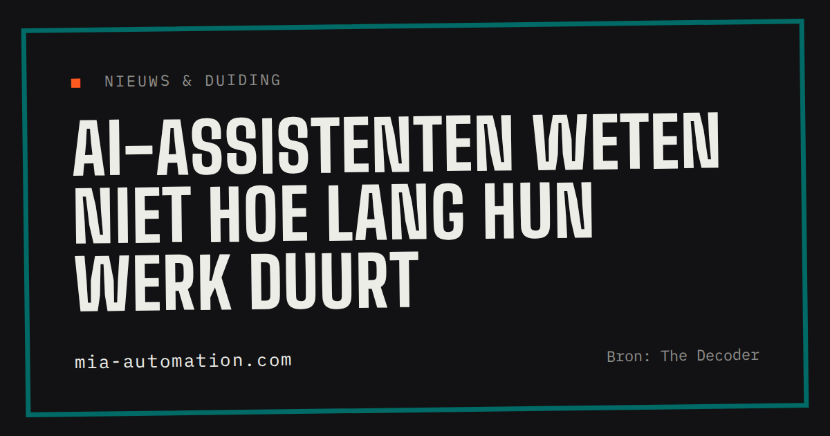 AI-assistenten weten niet hoe lang hun werk duurt