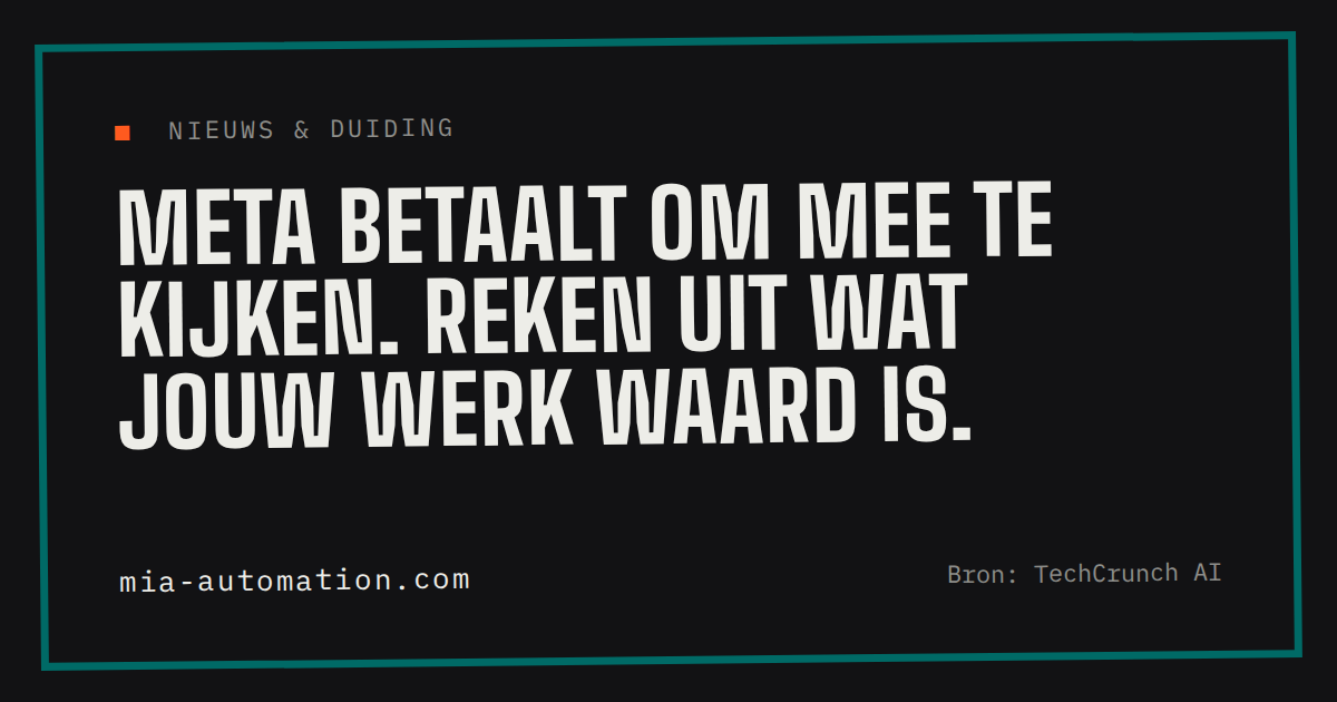 Meta betaalt om mee te kijken. Reken uit wat jouw werk waard is.